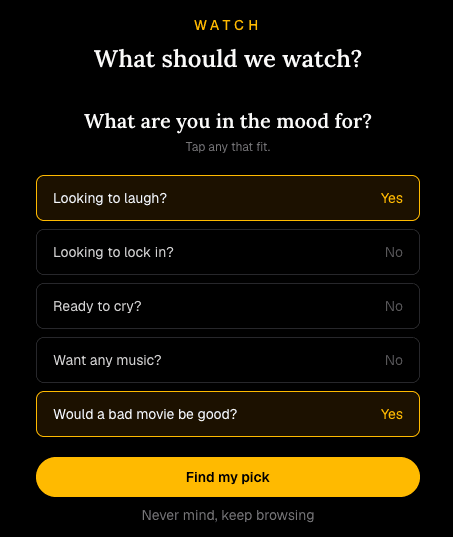 Reel In's mood check screen, asking what you're in the mood for before recommending a pick.